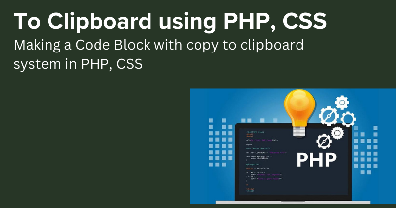Making a Code Block with copy to clipboard system in PHP, CSS