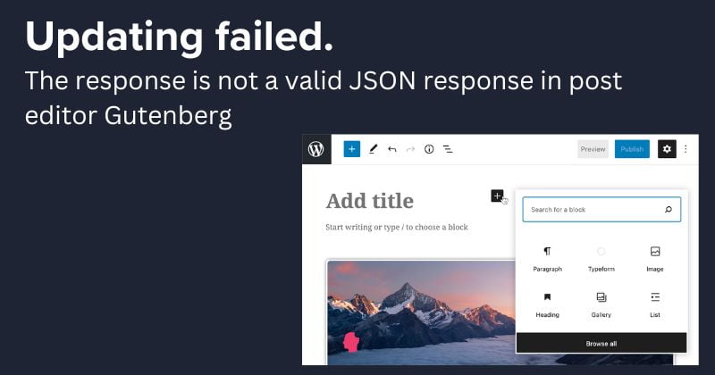 Updating failed. The response is not a valid JSON response in post editor Gutenberg
